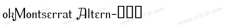 okMontserrat Altern字体转换